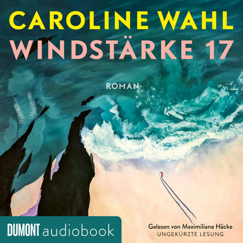 Hoerbuch Windstärke 17 - Caroline Wahl - Maximiliane Häcke