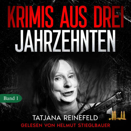 Hoerbuch Krimis aus drei Jahrzehnten - Tatjana Reinefeld - Helmut Stieglbauer