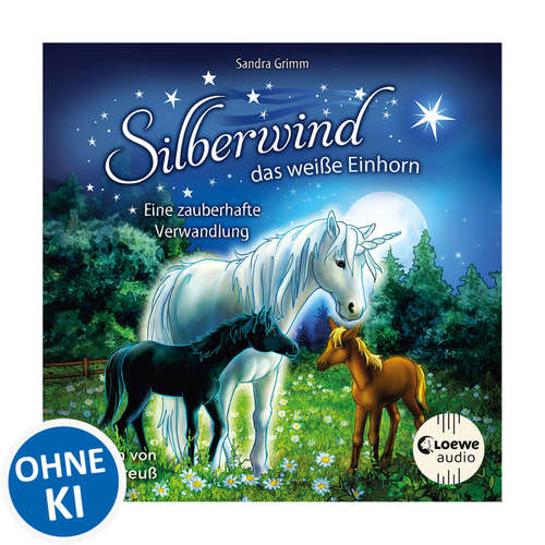 Hoerbuch Silberwind, das weiße Einhorn (Band 9) - Eine zauberhafte Verwandlung - Sandra Grimm - Julia Preuß