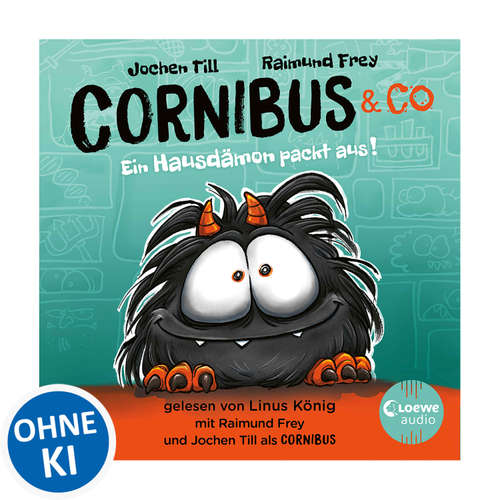 Hoerbuch Luzifer junior präsentiert: Cornibus & Co. 1 - Ein Hausdämon packt aus! - Jochen Till - Jochen Till