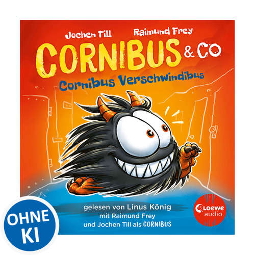 Hoerbuch Luzifer junior präsentiert: Cornibus & Co. 2 - Cornibus Verschwindibus - Jochen Till - Linus König