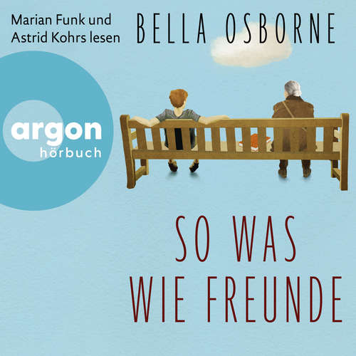 Hoerbuch So was wie Freunde - Bella Osborne - Marian Funk