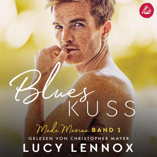 Hoerbuch Blues Kuss: Made Marian Band 1 - Lucy Lennox - Christopher Mayer