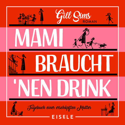 Hoerbuch Mami braucht 'nen Drink - Gill Sims - Nicola Edler-Golla