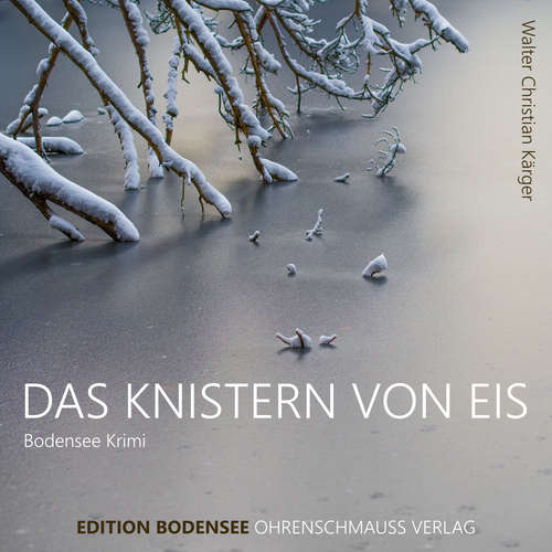 Hoerbuch Das Knistern von Eis - Walter Christian Kärger - Mike Maas
