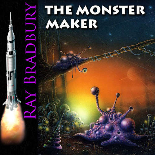 Audiobook The Monster Maker - Ray Bradbury - Peter Coates