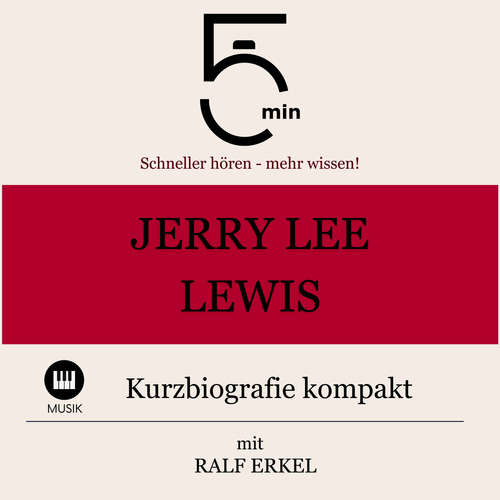 Hoerbuch Jerry Lee Lewis: Kurzbiografie kompakt - 5 Minuten - Ralf Erkel