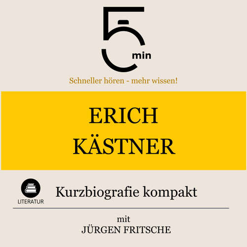 Hoerbuch Erich Kästner: Kurzbiografie kompakt - 5 Minuten - Jürgen Fritsche