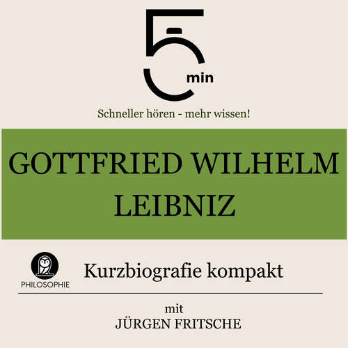 Hoerbuch Gottfried Wilhelm Leibniz: Kurzbiografie kompakt - 5 Minuten - Jürgen Fritsche