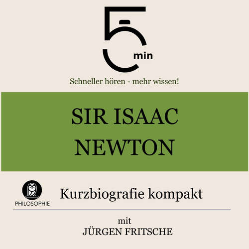 Hoerbuch Sir Isaac Newton: Kurzbiografie kompakt - 5 Minuten - Jürgen Fritsche