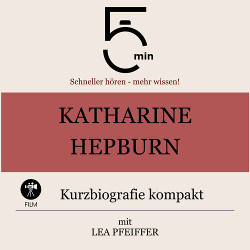 Hoerbuch Katharine Hepburn: Kurzbiografie kompakt - 5 Minuten - Lea Pfeiffer