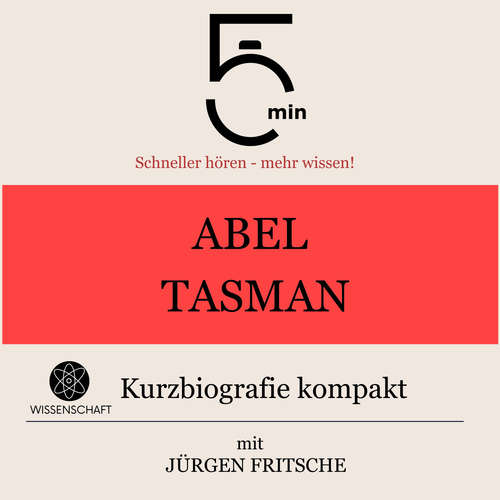 Hoerbuch Abel Tasman: Kurzbiografie kompakt - 5 Minuten - Jürgen Fritsche