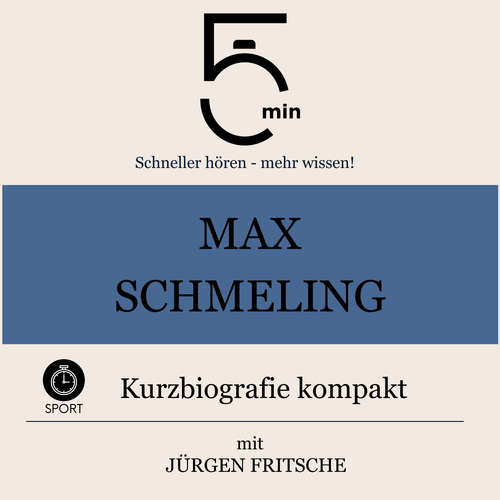 Hoerbuch Max Schmeling: Kurzbiografie kompakt - 5 Minuten - Jürgen Fritsche