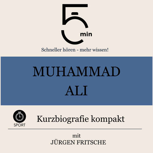 Hoerbuch Muhammad Ali: Kurzbiografie kompakt - 5 Minuten - Jürgen Fritsche