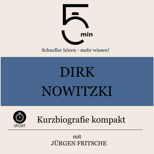 Hoerbuch Dirk Nowitzki: Kurzbiografie kompakt - 5 Minuten - Jürgen Fritsche