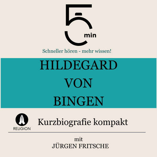 Hoerbuch Hildegard von Bingen: Kurzbiografie kompakt - 5 Minuten - Jürgen Fritsche