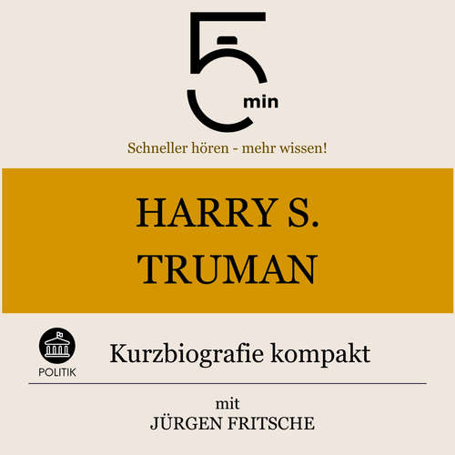 Hoerbuch Harry S. Truman: Kurzbiografie kompakt - 5 Minuten - Jürgen Fritsche