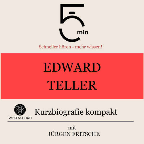 Hoerbuch Edward Teller: Kurzbiografie kompakt - 5 Minuten - Jürgen Fritsche