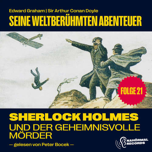 Hoerbuch Sherlock Holmes und der geheimnisvolle Mörder (Seine weltberühmten Abenteuer, Folge 21) - Sir Arthur Conan Doyle - Peter Bocek