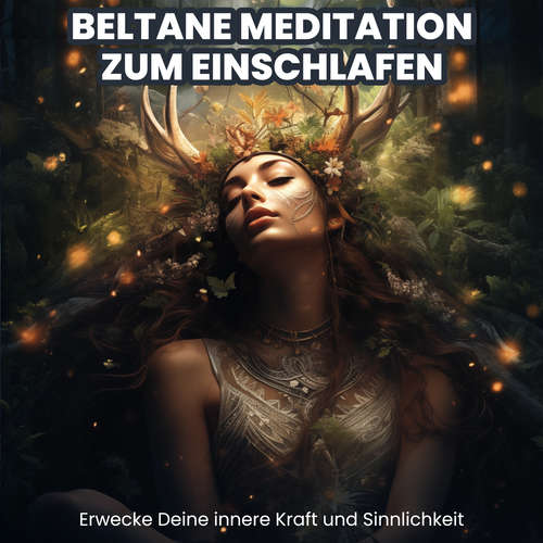 Hoerbuch Beltane Meditation zum Einschlafen - Raphael Kempermann - Raphael Kempermann