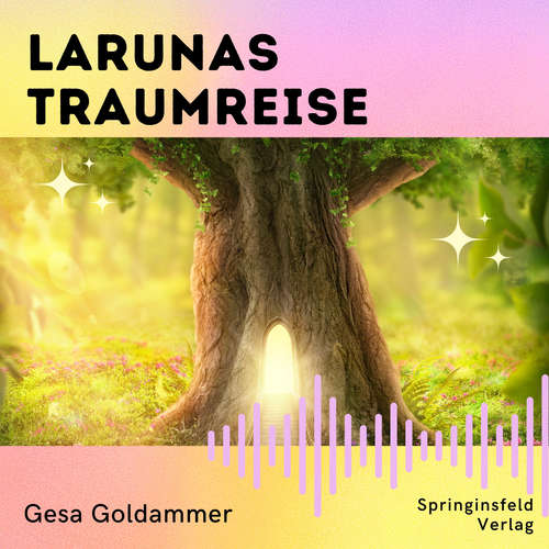 Hoerbuch Larunas Traumreise - Gesa Goldammer - Annika Florin