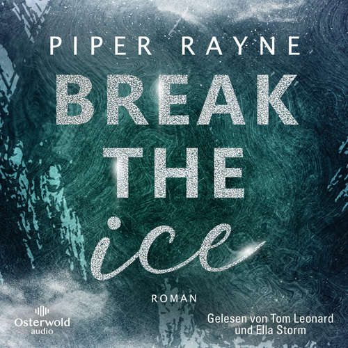 Hoerbuch Break the Ice (Winter Games 3) - Piper Rayne - Tom Leonard