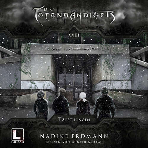Hoerbuch Täuschungen - Die Totenbändiger, Band 23 - Nadine Erdmann - Günter Merlau