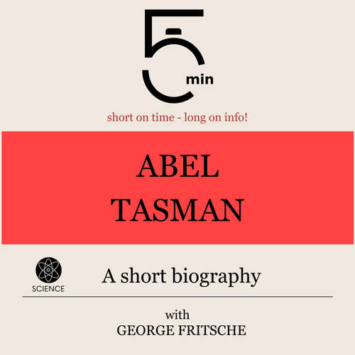 Audiobook Abel Tasman: A short biography - 5 Minutes - George Fritsche