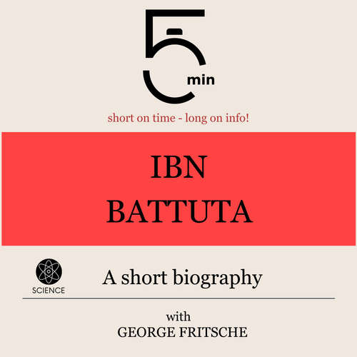 Audiobook Ibn Battuta: A short biography - 5 Minutes - George Fritsche