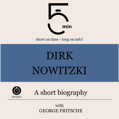 Audiobook Dirk Nowitzki: A short biography - 5 Minutes - George Fritsche