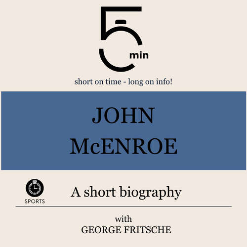 Audiobook John McEnroe: A short biography - 5 Minutes - George Fritsche