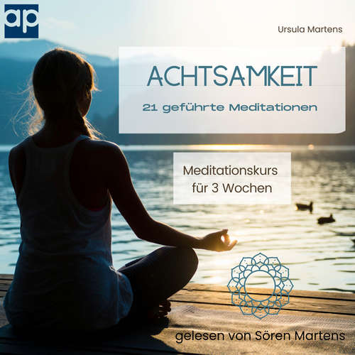 Hoerbuch Achtsamkeit  21 geführte Meditationen - Ursula Martens - Sören Martens