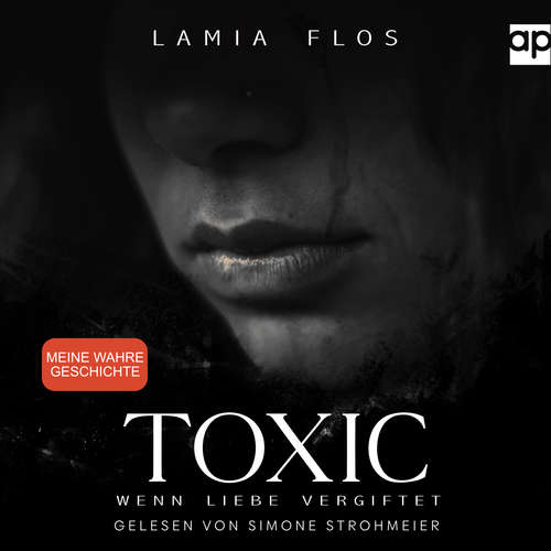 Hoerbuch Toxic - Lamia Flos - Simone Strohmeier