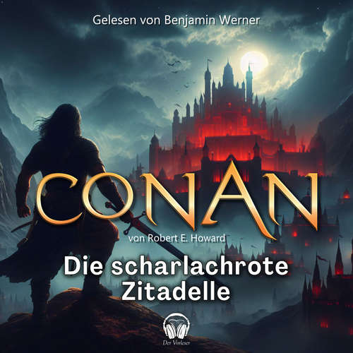 Hoerbuch Conan, Folge 2: Die scharlachrote Zitadelle - Robert E. Howard - Benjamin Werner