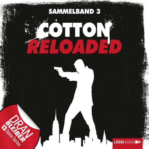 Hoerbuch Jerry Cotton - Cotton Reloaded, Sammelband 3: Folgen 7-9 - Mara Laue - Jürgen Kluckert