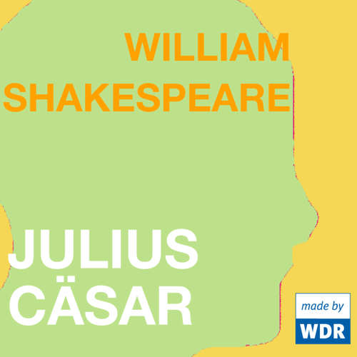 Hoerbuch Julius Cäsar - William Shakespeare - Hoerbuch Julius Cäsar - William Shakespeare -