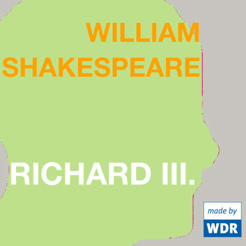 Hoerbuch Richard III. - William Shakespeare - Hoerbuch Richard III. - William Shakespeare -