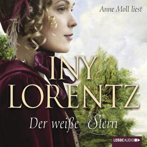 Hoerbuch Der weiße Stern - Iny Lorentz - Anne Moll