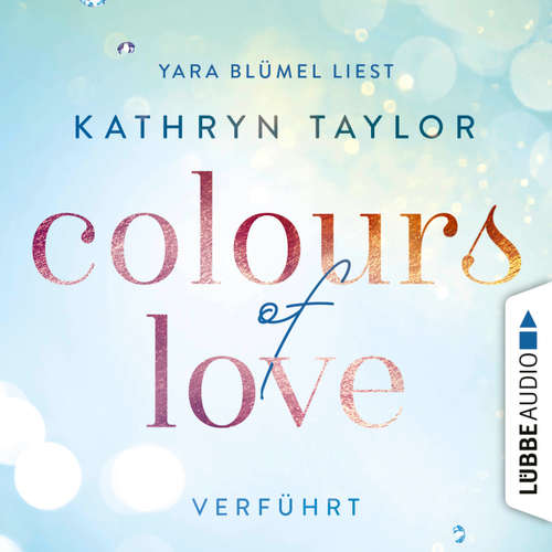 Hoerbuch Verführt - Colours of Love 4 - Kathryn Taylor - Yara Blümel