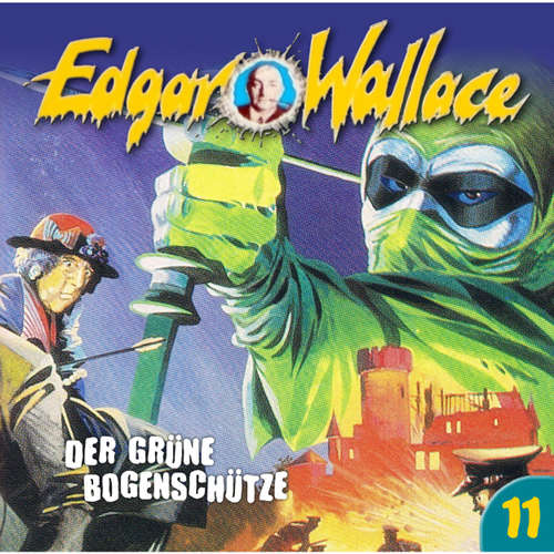 Edgar Wallace, Folge 11: Der grüne Bogenschütze
