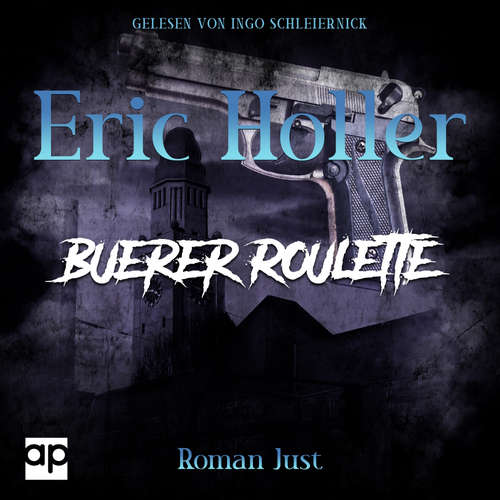 Hoerbuch Eric Holler: Buerer Roulett - Roman Just - Ingo Schleiernick