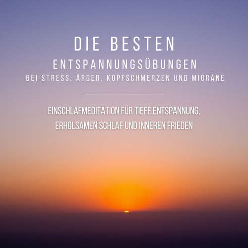 Hoerbuch Bewährte Einschlafmeditation für tiefe Entspannung, erholsamen Schlaf und inneren Frieden - Patrick Lynen - Stephan Müller