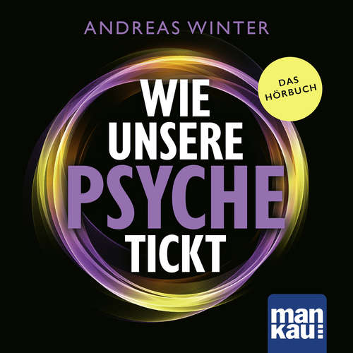 Hoerbuch Wie unsere Psyche tickt - Andreas Winter - Andreas Winter