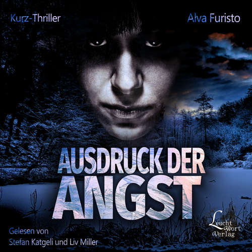 Hoerbuch Ausdruck der Angst - Alva Furisto - Stefan Katgeli