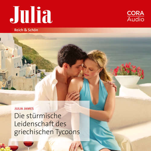 Hoerbuch Die stürmische Leidenschaft des griechischen Tycoons - Julia James - Marie Graeve