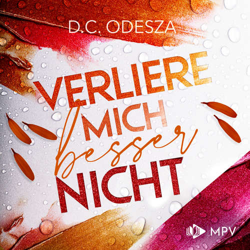 Hoerbuch Verliere mich besser nicht - Verliebe dich, Buch 4 - D. C. Odesza - Kai Schulz