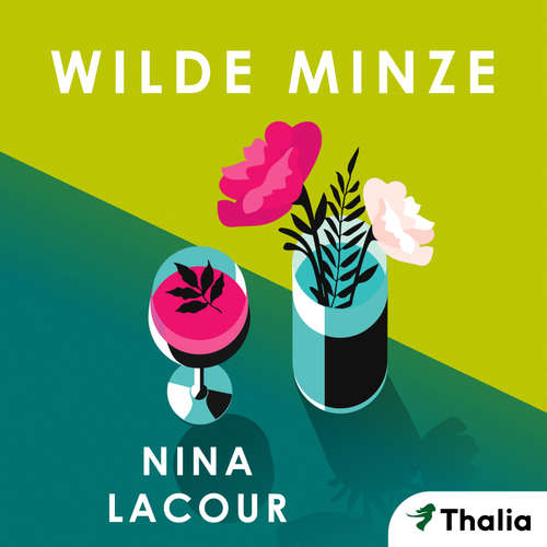 Hoerbuch Wilde Minze - Nina LaCour - Mala Sommer