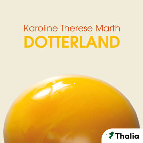 Hoerbuch Dotterland - Karoline Therese Marth - Lydia Herms