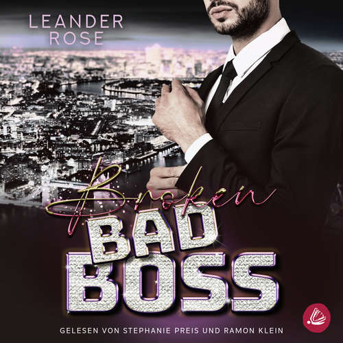 Hoerbuch Broken Bad Boss - Leander Rose - Stephanie Preis
