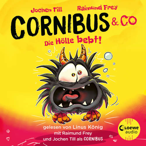 Hoerbuch Luzifer junior präsentiert: Cornibus & Co. 3 - Die Hölle bebt! - Jochen Till - Linus König
